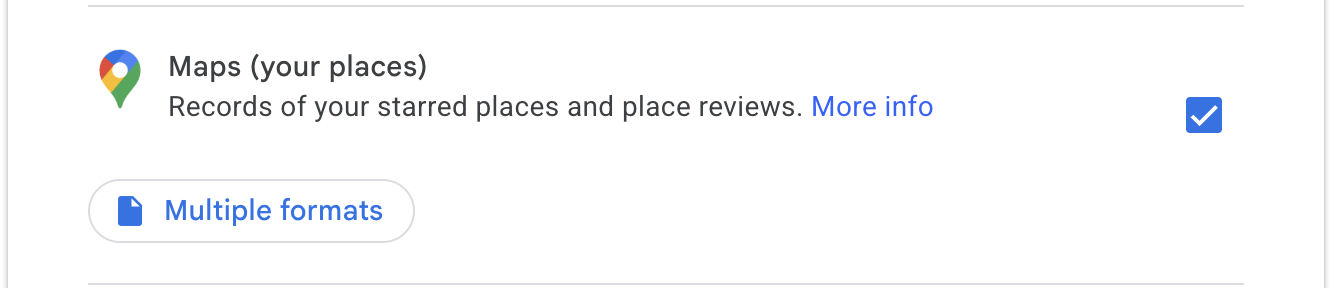 Google Takeout — select Maps (your places)